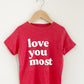 Love you most - Red | Tee